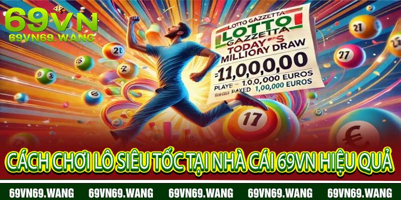lô siêu tốc