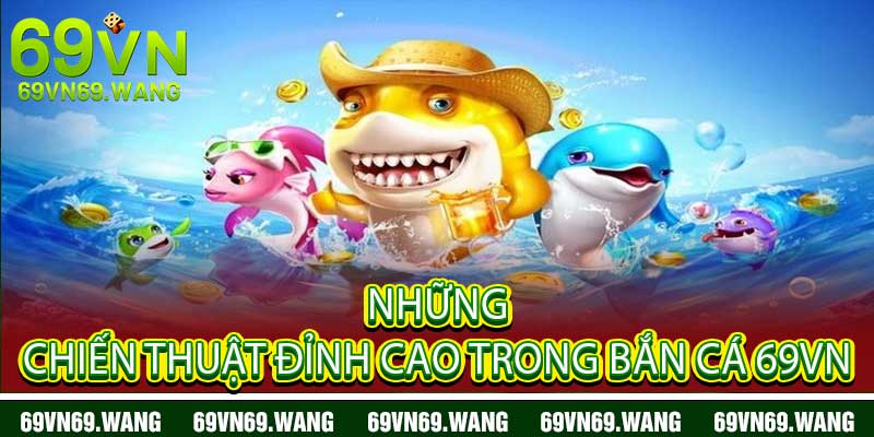 Bắn Cá 69VN