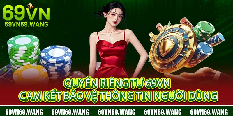 Quyền Riêng Tư 69VN