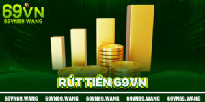 Rút Tiền 69VN